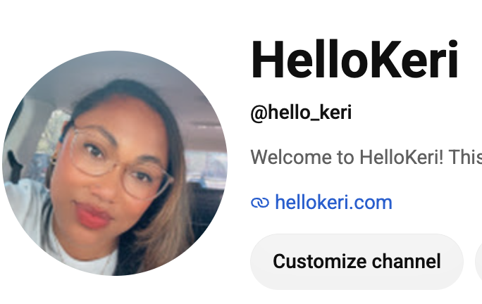 Officially Launching My YouTube: Hello Keri